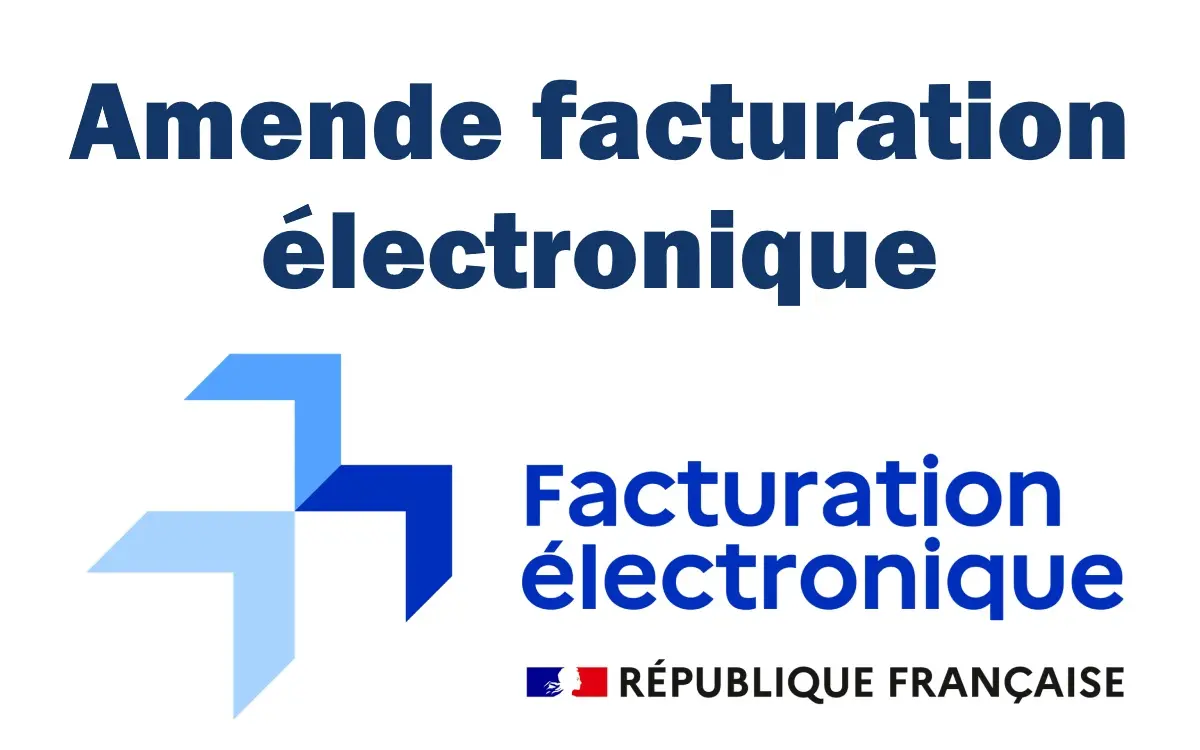 Amende facturation électronique 2026 — sanctions et risques réels