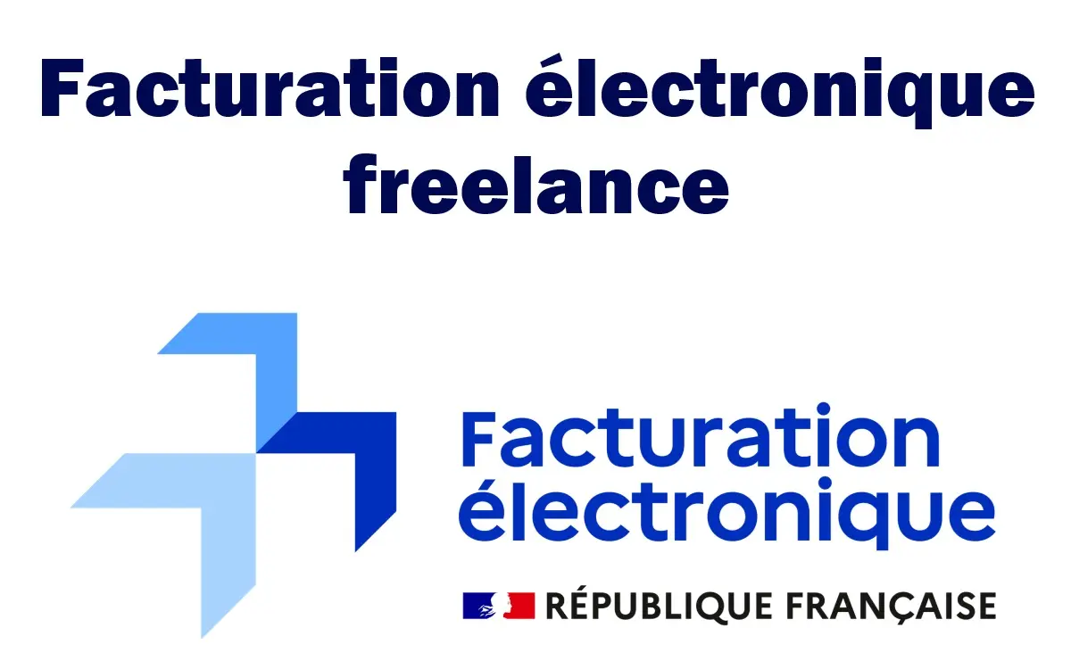 Facturation électronique freelance : obligations 2026, dates clés, Malt/Upwork, portage salarial et meilleures plateformes agréées. Guide complet micro-entreprise, SASU, EI.